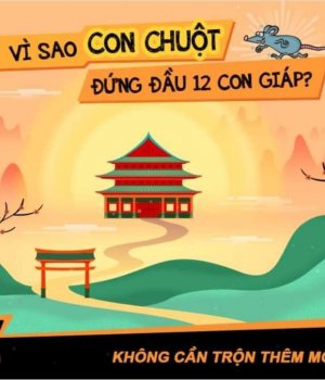 VÌ SAO CHUỘT ĐỨNG ĐẦU 12 CON GIÁP?